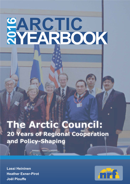 The Arctic Council: 20 Years of Regional Cooperation and Policy-Shaping