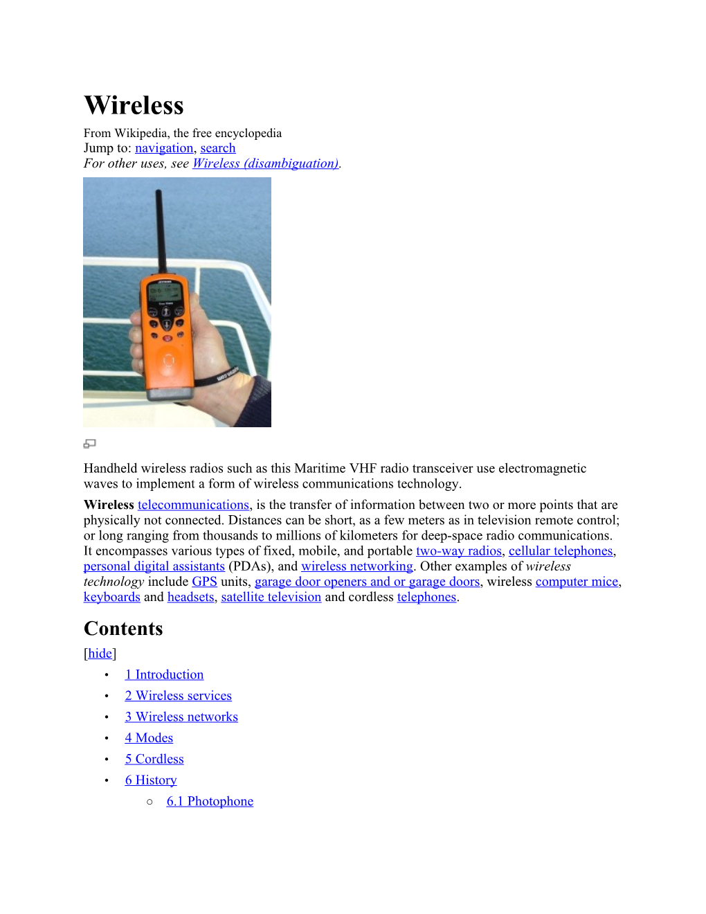 Wireless from Wikipedia, the Free Encyclopedia Jump To: Navigation, Search for Other Uses, See Wireless (Disambiguation)