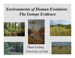 Environments of Human Evolution: the Isotope Evidence!