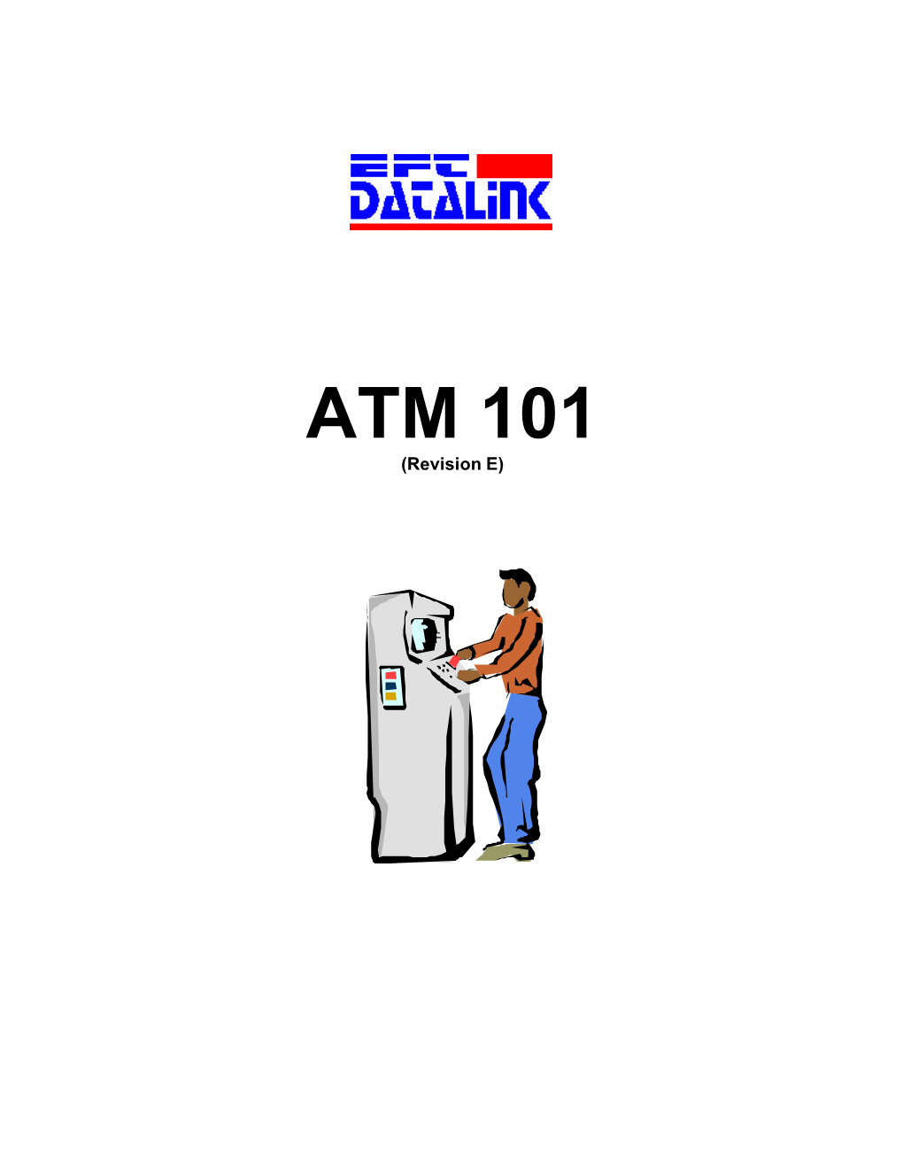 ATM 101 (Revision E)