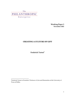 Working Paper 3 CREATING a CULTURE of GIFT Frederick Turner