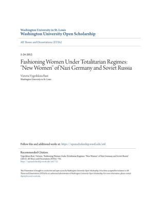 Fashioning Women Under Totalitarian Regimes: "New Women" of Nazi Germany and Soviet Russia Victoria Vygodskaia Rust Washington University in St