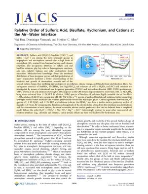 Relative Order of Sulfuric Acid, Bisulfate, Hydronium, and Cations at the Air−Water Interface Wei Hua, Dominique Verreault, and Heather C