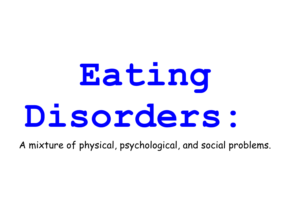 A Mixture of Physical, Psychological, and Social Problems