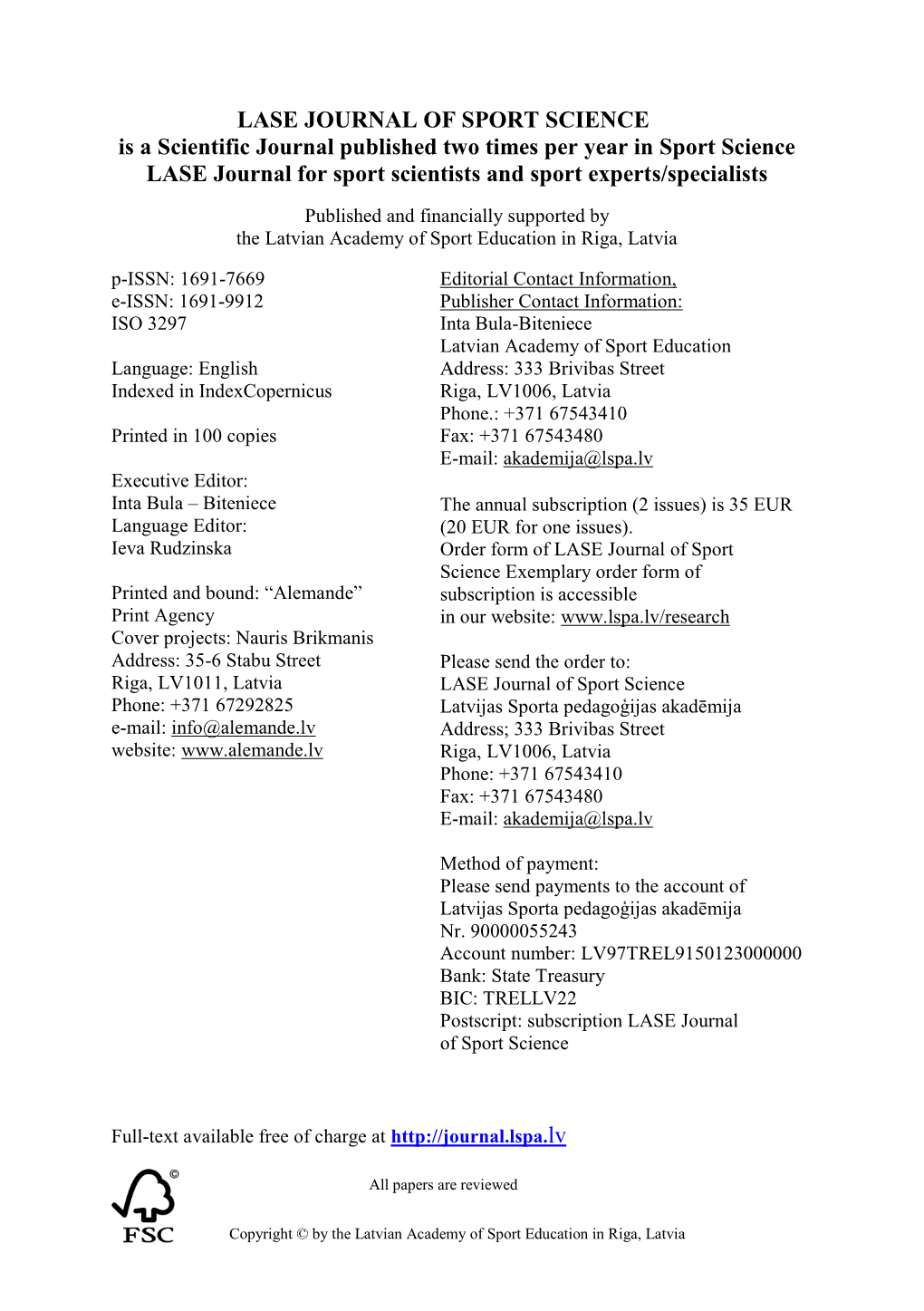 LASE JOURNAL of SPORT SCIENCE Is a Scientific Journal Published Two Times Per Year in Sport Science LASE Journal for Sport Scientists and Sport Experts/Specialists