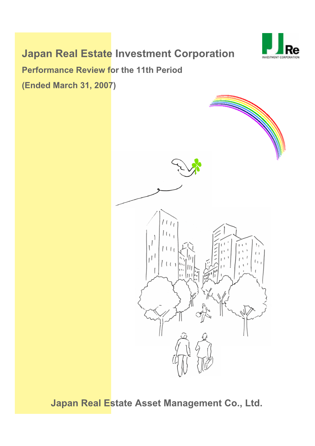 Japan Real Estate Investment Corporation Performance Review for the 11Th Period (Ended March 31, 2007)