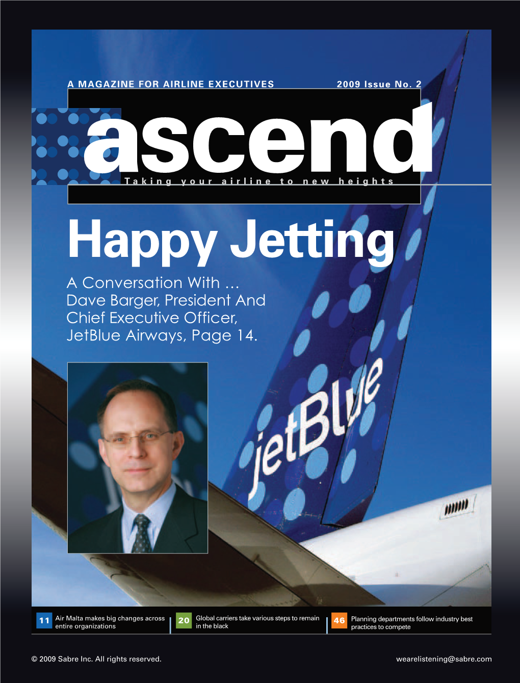 Happy Jetting a Conversation with … Dave Barger, President and Chief Executive Officer, Jetblue Airways, Page 14