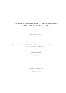 THE ROLE of MAGNETIC HELICITY in the STRUCTURE and HEATING of the SUN's CORONA Kalman J. Knizhnik