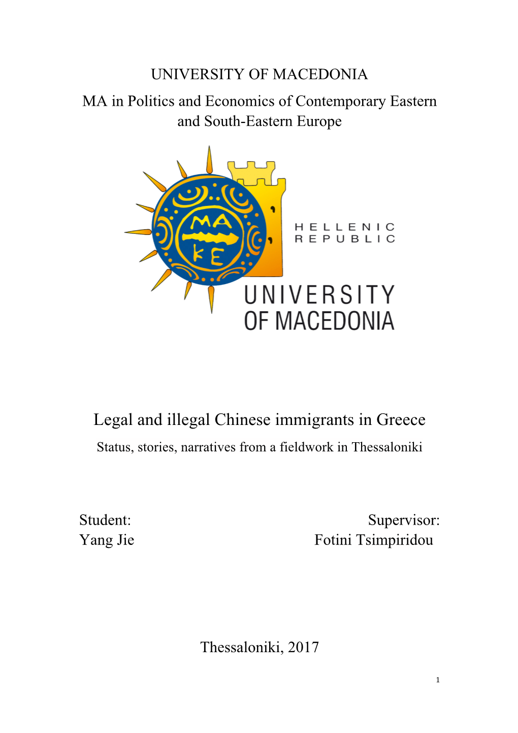 Legal and Illegal Chinese Immigrants in Greece Status, Stories, Narratives from a Fieldwork in Thessaloniki