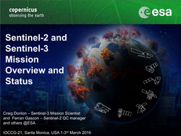 Sentinel-2 and Sentinel-3 Mission Overview and Status