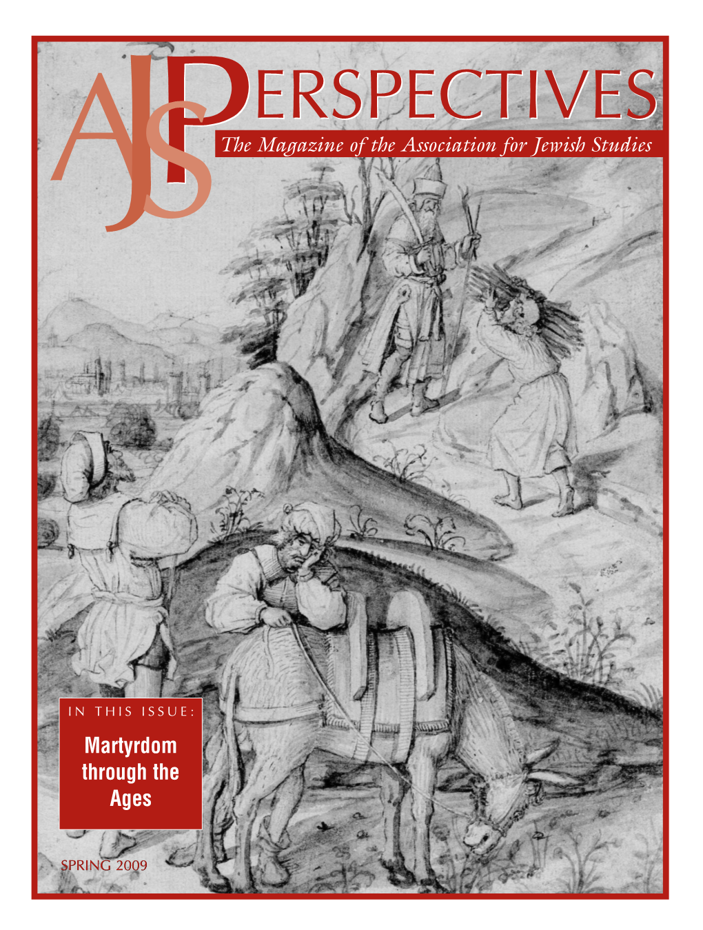AJS Perspectives: the Magazine TABLE of CONTENTS of the Association for Jewish Studies President Sara R