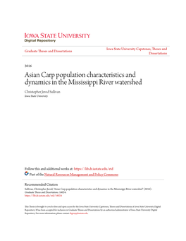 Asian Carp Population Characteristics and Dynamics in the Mississippi River Watershed Christopher Jerod Sullivan Iowa State University