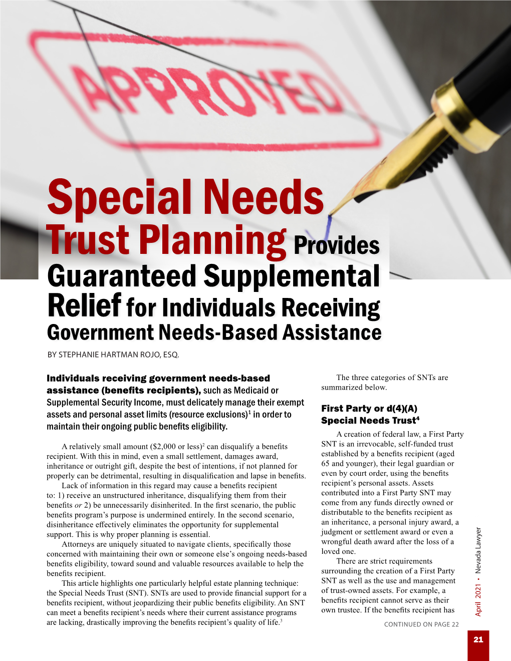 Special Needs Trust Planning Provides Guaranteed Supplemental Relief for Individuals Receiving Government Needs-Based Assistance by STEPHANIE HARTMAN ROJO, ESQ