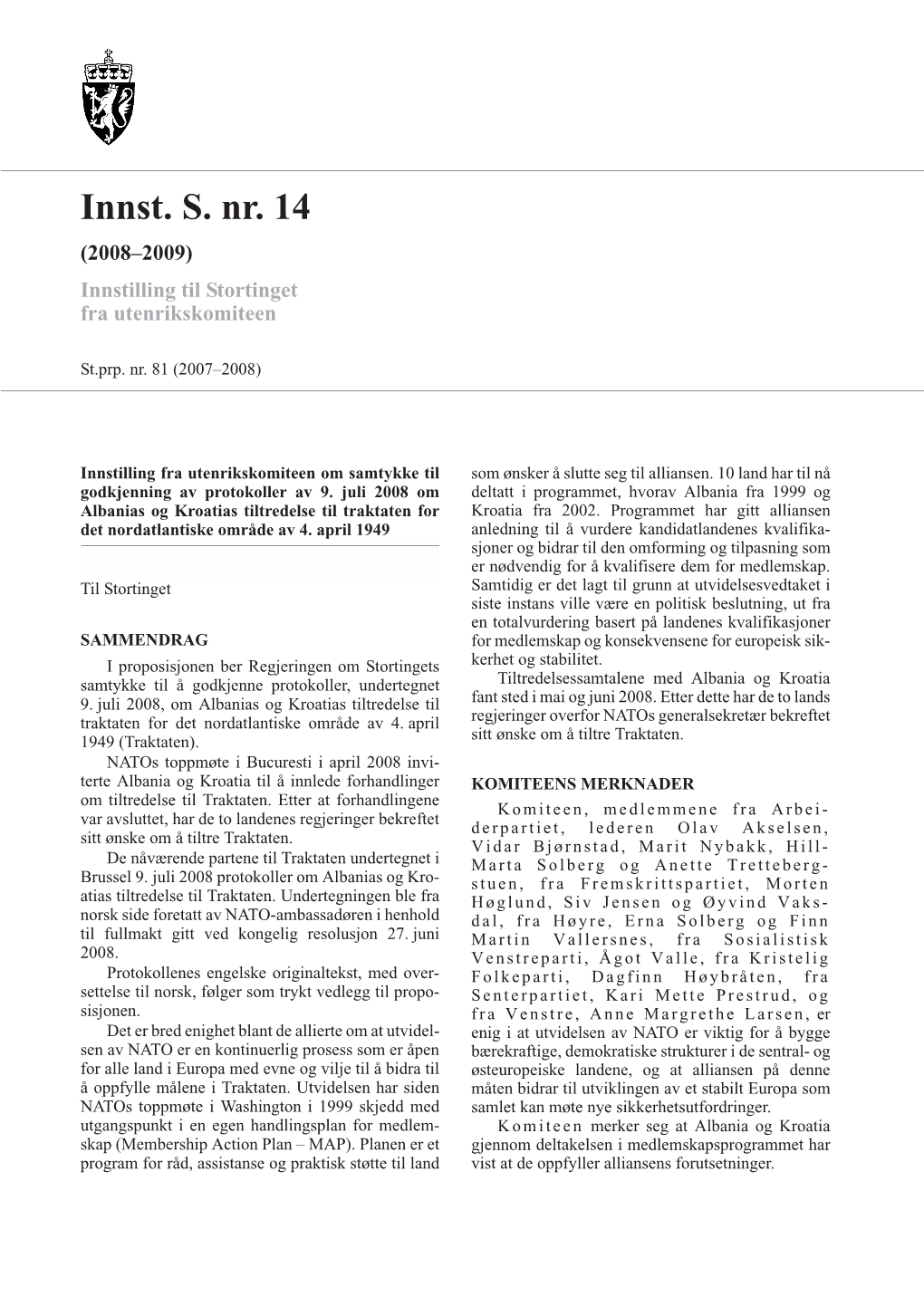 Innst. S. Nr. 14 (2008–2009) Innstilling Til Stortinget Fra Utenrikskomiteen