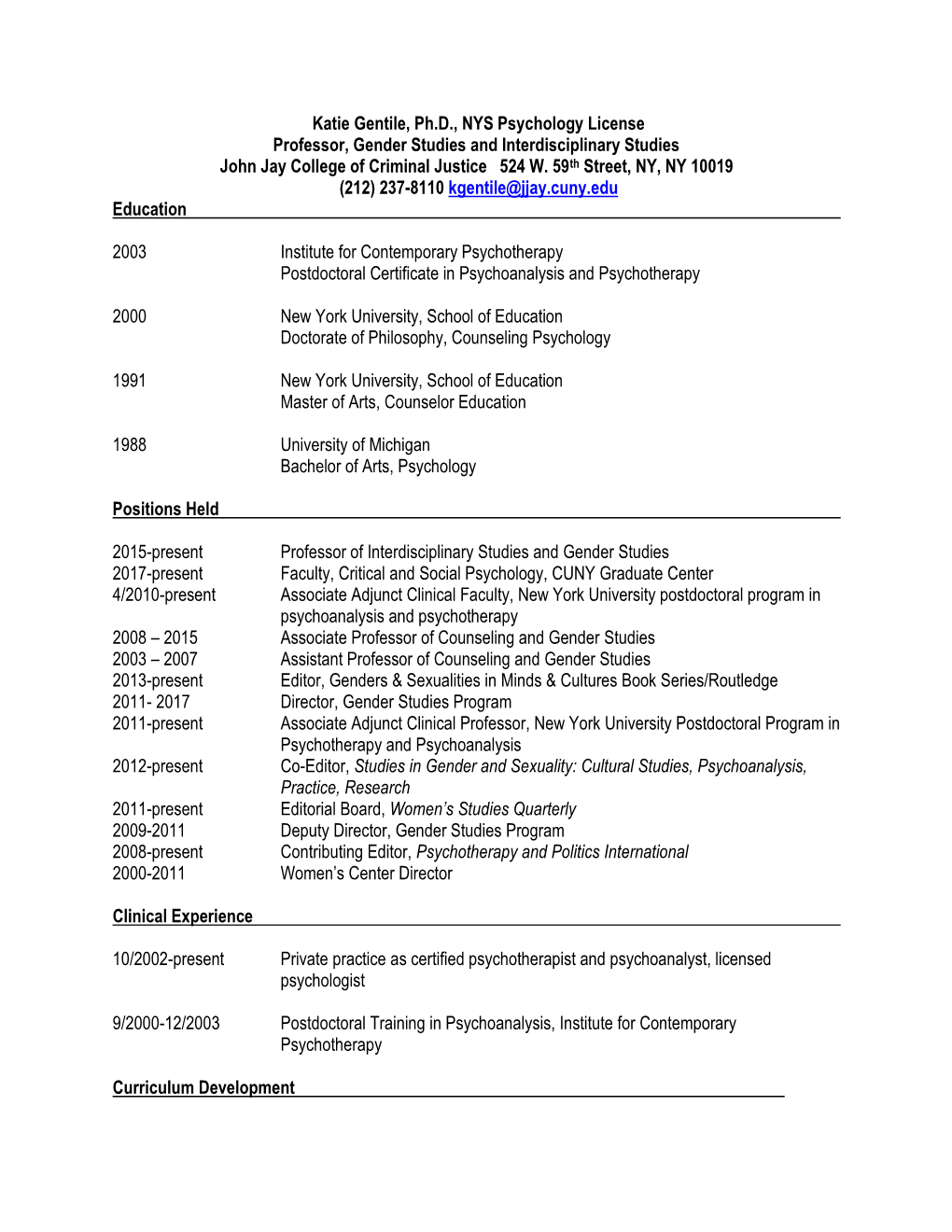 Katie Gentile, Ph.D., NYS Psychology License Professor, Gender Studies and Interdisciplinary Studies John Jay College of Criminal Justice 524 W