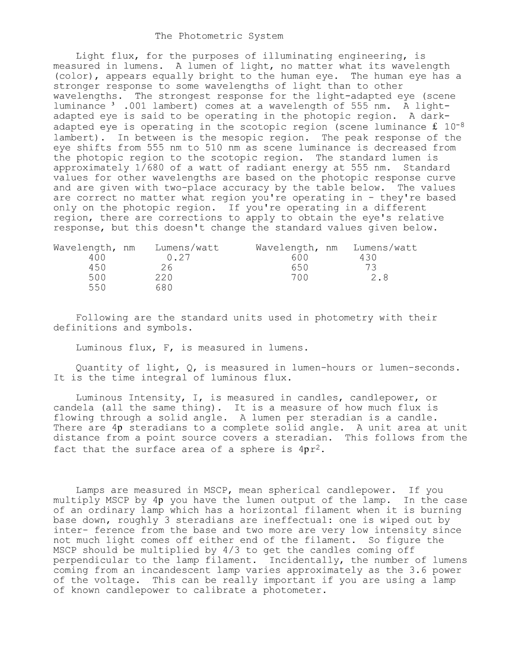 The Photometric System Light Flux, for the Purposes of Illuminating Engineering, Is Measured in Lumens