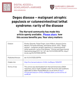 Degos Disease – Malignant Atrophic Papulosis Or Cutaneointestinal Lethal Syndrome: Rarity of the Disease