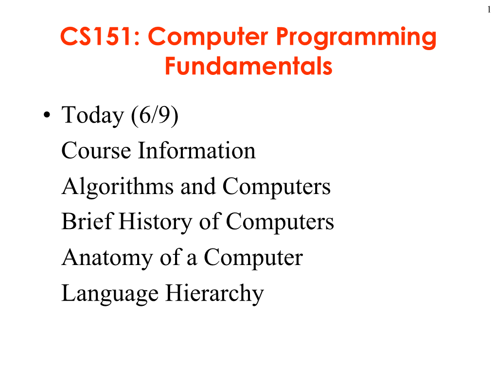 CS151: Computer Programming Fundamentals • Today (6/9)