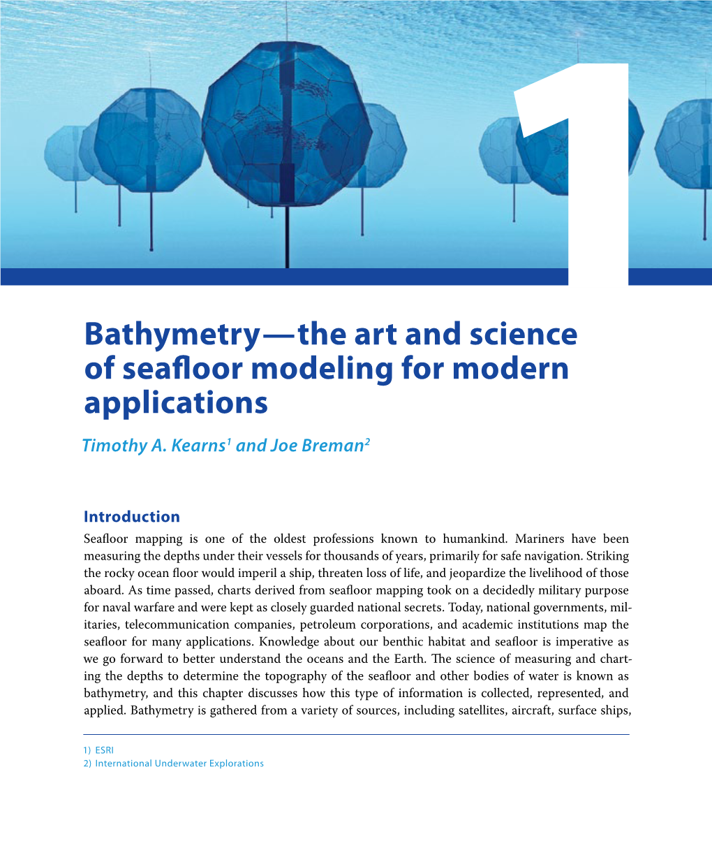 Bathymetry — the Art and Science1 of Seafloor Modeling for Modern Applications Timothy A