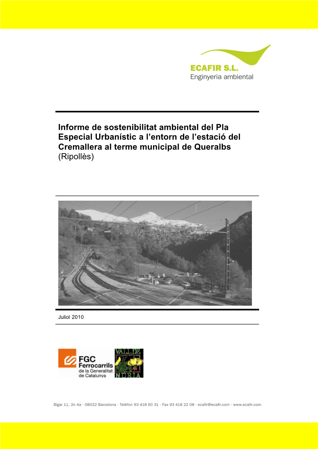 Informe De Sostenibilitat Ambiental Del Pla Especial Urbanístic a L’Entorn De L’Estació Del Cremallera Al Terme Municipal De Queralbs (Ripollès)