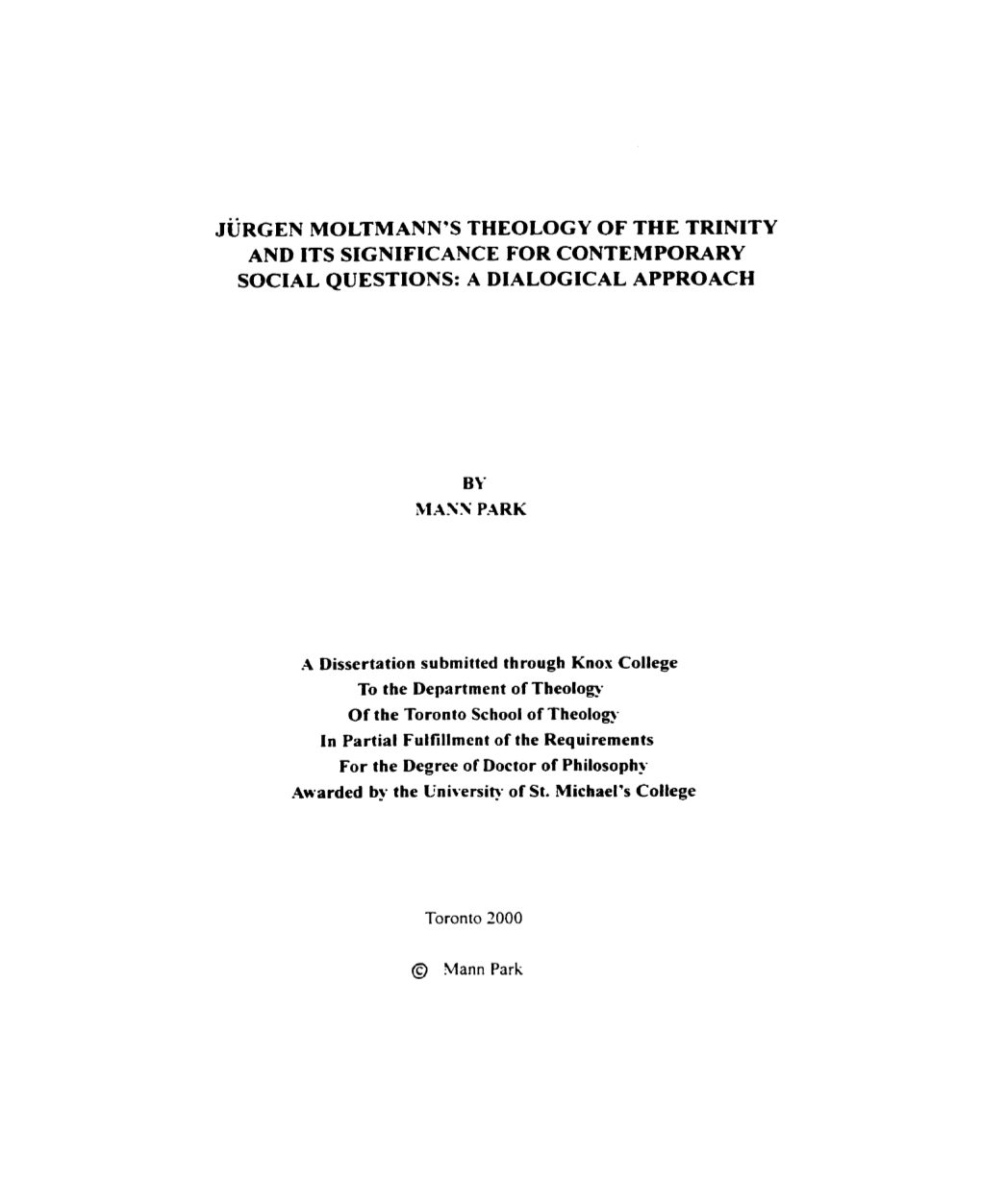 Jürgen Moltmanws Theology of the Trinity and Its Significance for Contemporary Social Questions: a Dialogical Approach