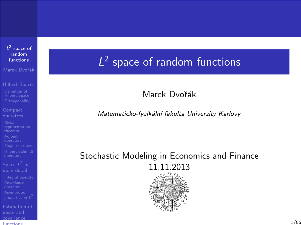 L2 Space of Random Functions L2 Space of Random Functions Marek Dvoˇr´Ak