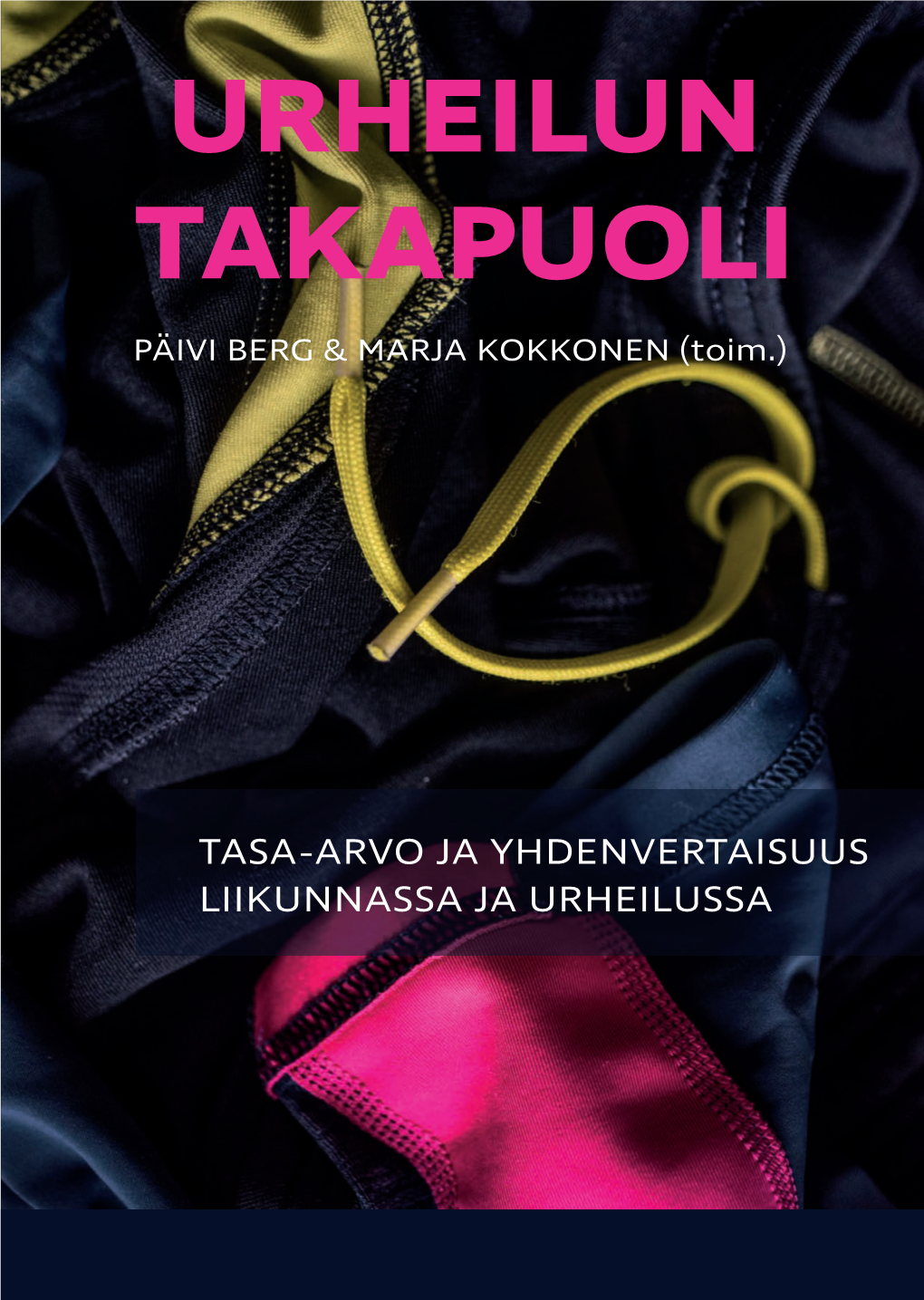 Urhelun Takapuoli. Tasa-Arvo Ja Yhdenvertaisuus Liikunnassa Ja Urheilussa