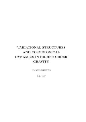 Variational Structures and Cosmological Dynamics in Higher Order Gravity