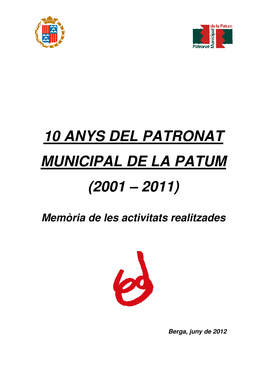 10 Anys Del Patronat Municipal De La Patum (2001 – 2011)