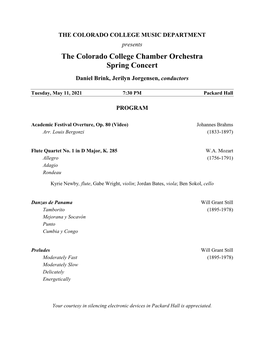 THE COLORADO COLLEGE MUSIC DEPARTMENT Presents the Colorado College Chamber Orchestra Spring Concert Daniel Brink, Jerilyn Jorgensen, Conductors