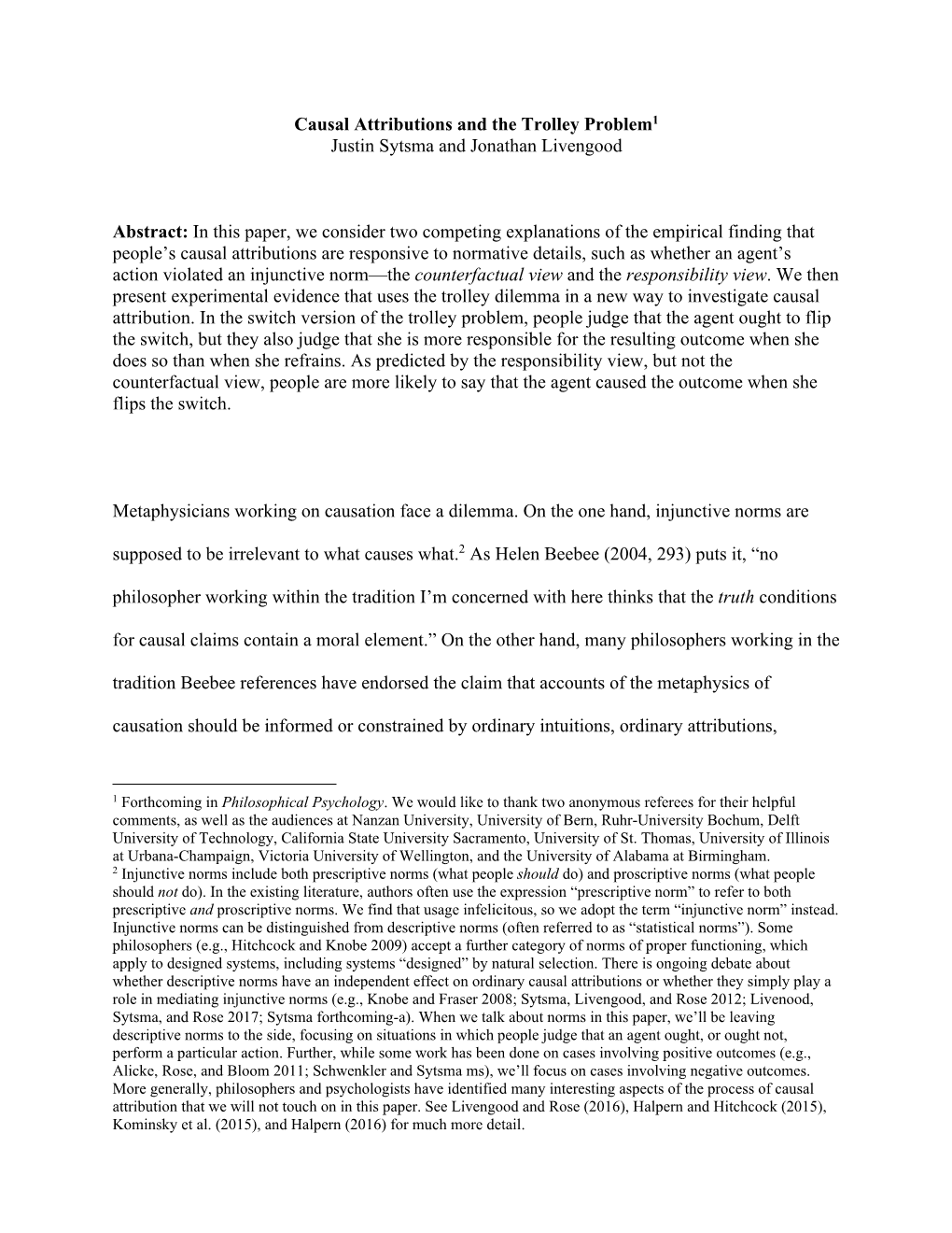 Causal Attributions and the Trolley Problem1 Justin Sytsma and Jonathan Livengood