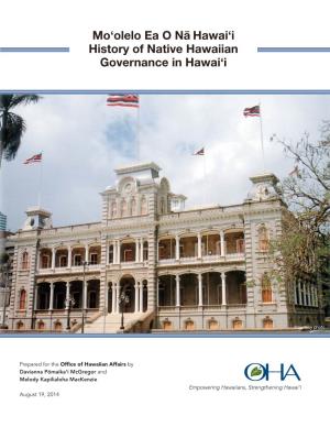 Mo'olelo Ea O Na¯ Hawai'i History of Native Hawaiian Governance In