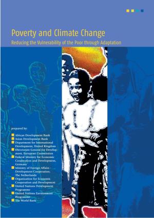 Poverty and Climate Change Reducing the Vulnerability of the Poor Through Adaptation