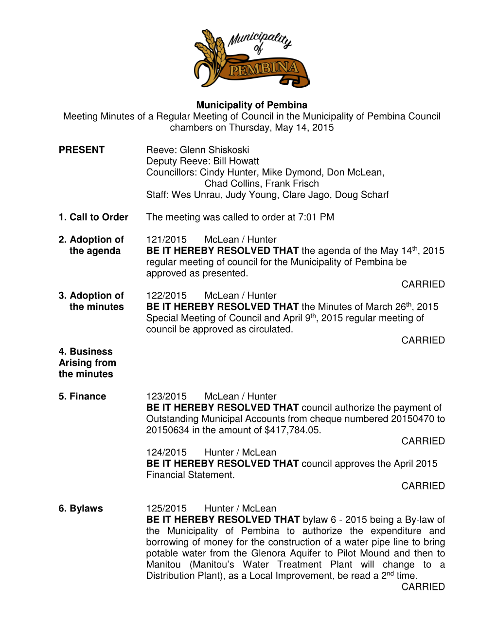 Municipality of Pembina Meeting Minutes of a Regular Meeting of Council in the Municipality of Pembina Council Chambers on Thursday, May 14, 2015