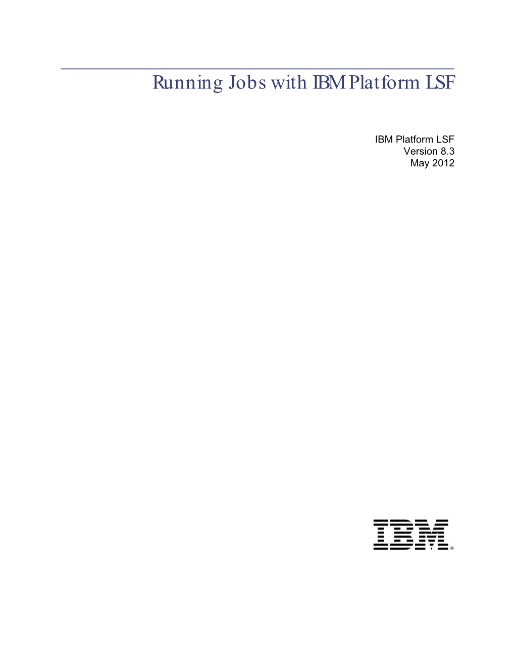 Running Jobs with IBM Platform LSF