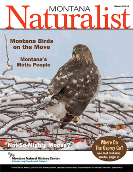 Montana Naturalist to Promote and Cultivate the Appreciation, Understanding and Stewardship of Nature Through Education