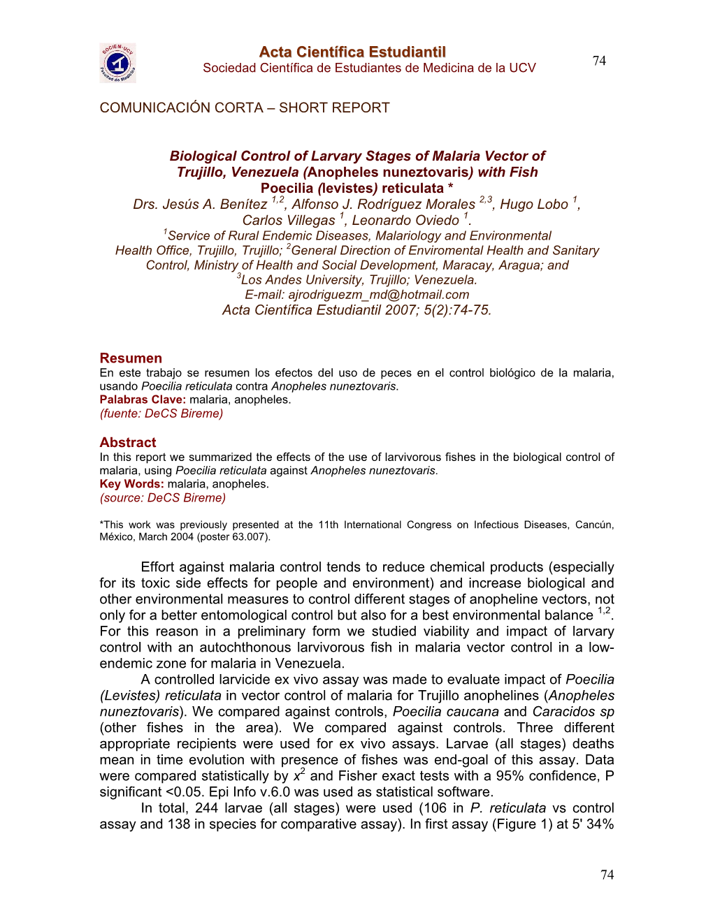 Biological Control of Larvary Stages of Malaria Vector of Trujillo, Venezuela (Anopheles Nuneztovaris) with Fish Poecilia (Levistes) Reticulata * Drs