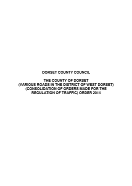 Various Roads in the District of West Dorset) (Consolidation of Orders Made for the Regulation of Traffic) Order 2014