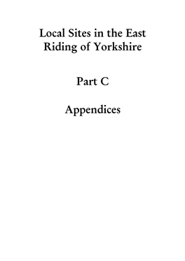 Local Sites in the East Riding of Yorkshire Part C Appendices