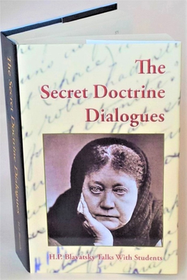 Secret Doctrine Dialogues: H.P. Blavatsky's Talks with Students