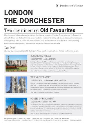 LONDON the DORCHESTER Two Day Itinerary: Old Favourites When It Comes to History, Culture and Architecture, Few Cities Can Compete with London