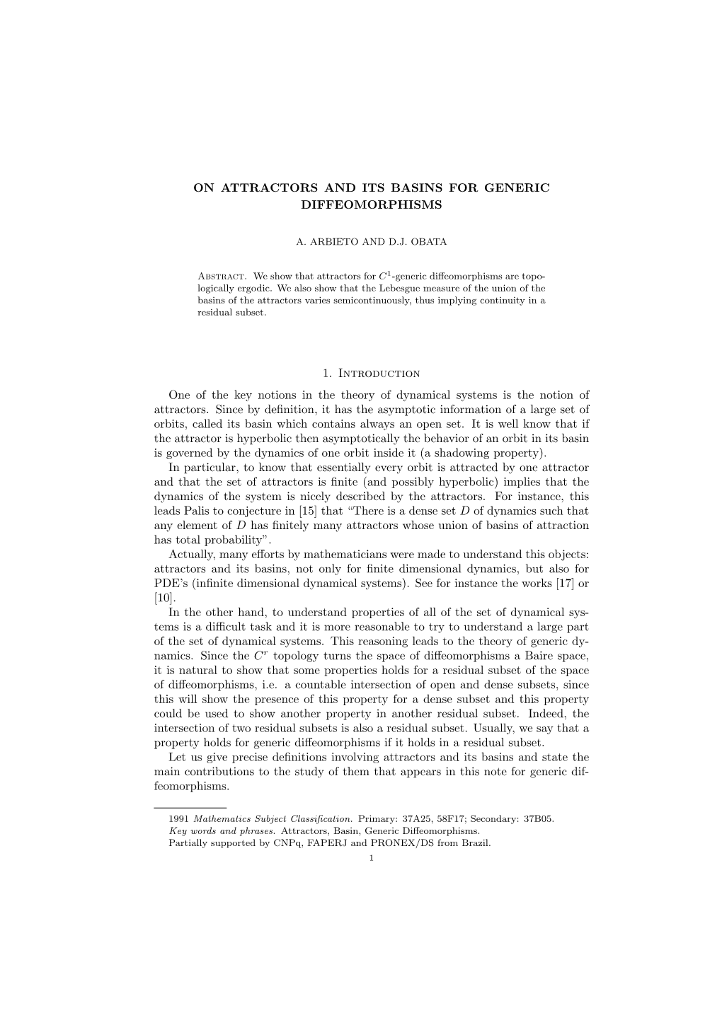 ON ATTRACTORS and ITS BASINS for GENERIC DIFFEOMORPHISMS 1. Introduction One of the Key Notions in the Theory of Dynamical Syste