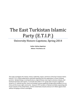 The East Turkistan Islamic Party (E.T.I.P.) University Honors Capstone, Spring 2014