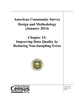 American Community Survey Design and Methodology (January 2014) Chapter 15: Improving Data Quality by Reducing Non-Sampling Erro