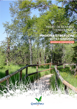 Projet De Domaine Center Parcs Pindères Et Beauziac Lot-Et-Garonne Dossier De Concertation Introduction