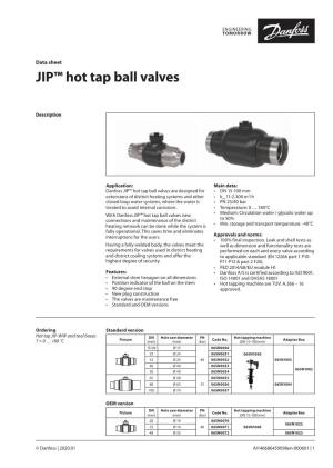 JIP™ Hot Tap Ball Valves