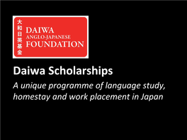 Daiwa Scholarships a Unique Programme of Language Study, Homestay and Work Placement in Japan