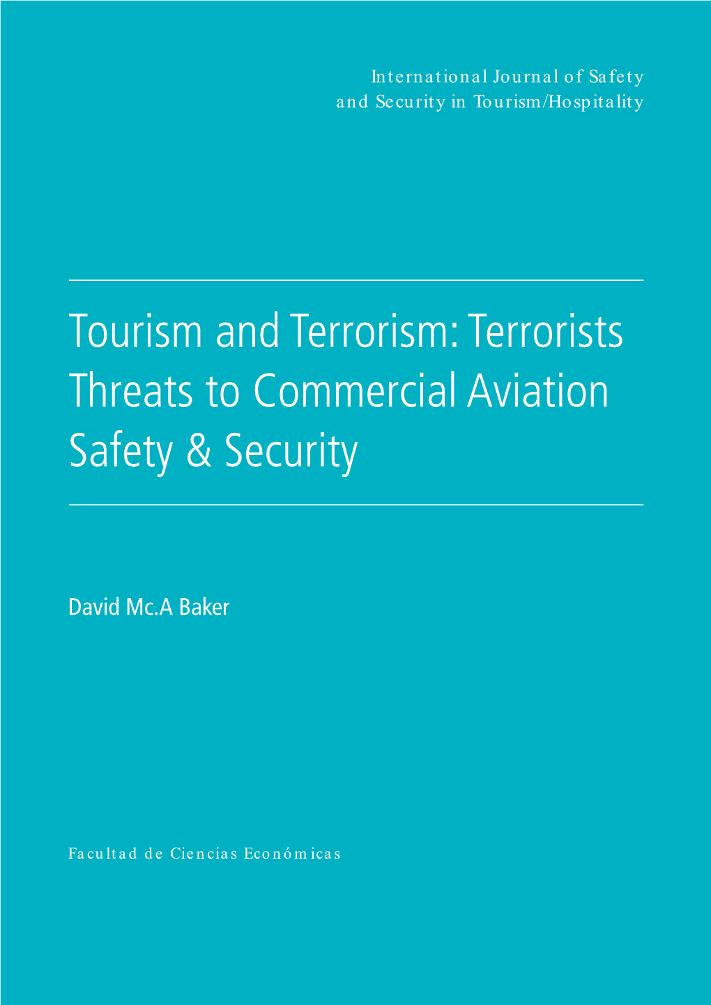 Tourism and Terrorism: Terrorists Threats to Commercial Aviation Safety & Security
