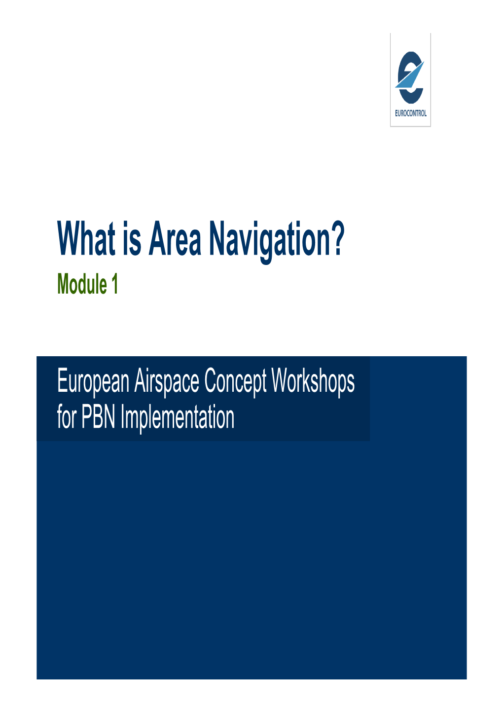 What Is Area Navigation? Module 1