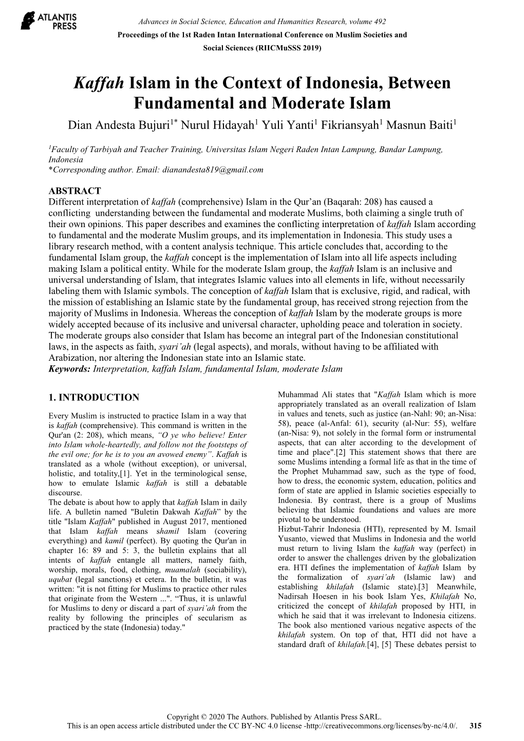 Kaffah Islam in the Context of Indonesia, Between Fundamental and Moderate Islam Dian Andesta Bujuri1* Nurul Hidayah1 Yuli Yanti1 Fikriansyah1 Masnun Baiti1